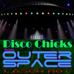 Disco Chicks from Outer Space