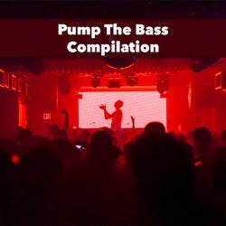 Pump The Bass Compilation