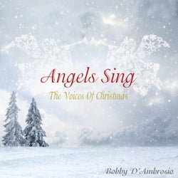 Angels Sing: The Voices of Christmas