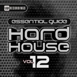 Essential Guide: Hard House, Vol. 12