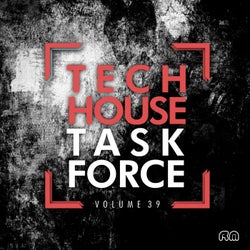 Tech House Task Force Vol. 39