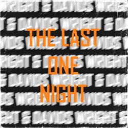 The Last One Night