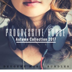 Progressive House Autumn Collection 2017, Vol. 1