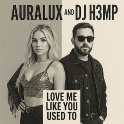 Love Me Like You Used To