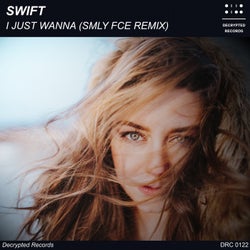 I Just Wanna - Smly Fce Remix