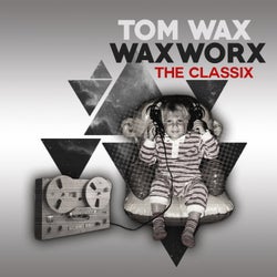 WAXWORX - The Classix