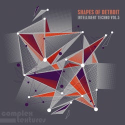 Shapes of Detroit - Intelligent Techno, Vol. 5