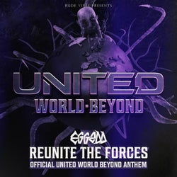 REUNITE THE FORCES (Official United World Beyond Anthem)