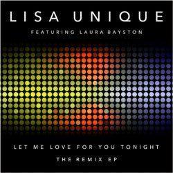 Let Me Love You for Tonight (feat. Laura Bayston) [The Remix EP]