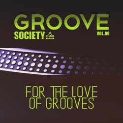 Groove Society - For The Love Of Grooves., Vol.09