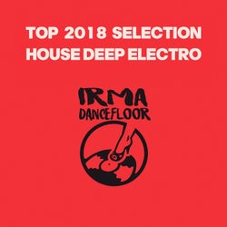 Top 2018 Selection (House Deep Electro)
