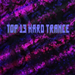 Top 13 Hard Trance