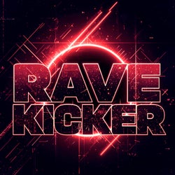 Rave Kicker