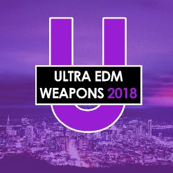 Ultra EDM Weapons 2018