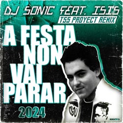 A Festa Non Vai Parar (Tss Proyect Remix 2024)