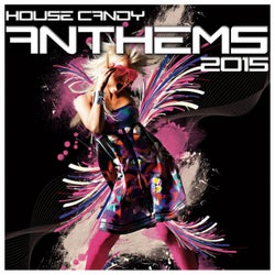 House Candy Anthems 2015
