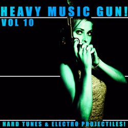 Heavy Music Gun! - Vol.10