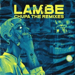 Lambe Chupa [Remixes EP]