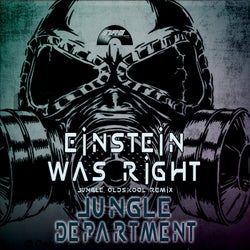 Einstein Was Right (Jungle Oldskool Remix)