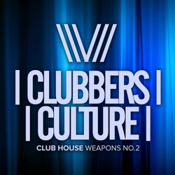 Clubbers Culture: Club House Weapons No.2