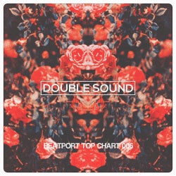 DOUBLE SOUND BEATPORT TOP CHART 006