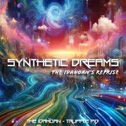 Synthetic Dreams (The Idahoan's Reprise)