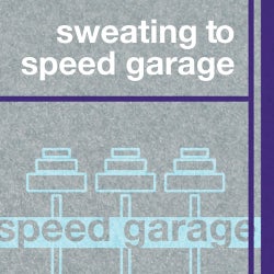 Workout Tracks - Sweating To Speed Garage