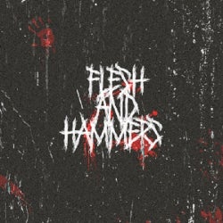Flesh and Hammers
