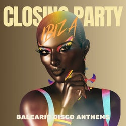 Ibiza Closing Party - Balearic Disco Anthems 