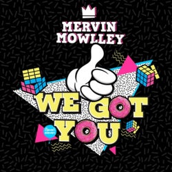 Mervin Mowlley - We Got You
