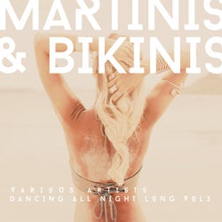 Martinis & Bikinis (Dancing All Night Long), Vol. 3