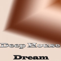 Deep House Dream