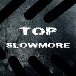 TOP Slowmore
