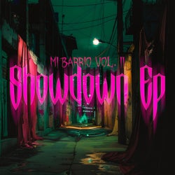 MI BARRIO VOL II - SHOWDOWN EP