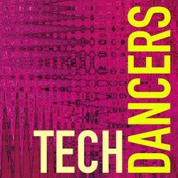Tech Dancers