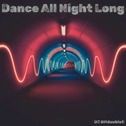 Dance All Night Long