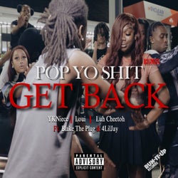 Pop Yo Shit (Get Back)