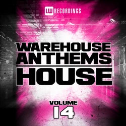 Warehouse Anthems: House, Vol. 14