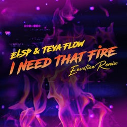 I Need That Fire (Envotion Remix)
