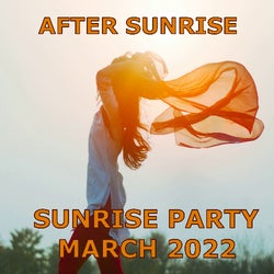 SUNRISE PARTY MARCH 2022