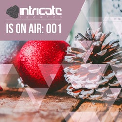 Intricate Is on Air: 001