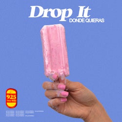 Drop It (Donde Quieras)