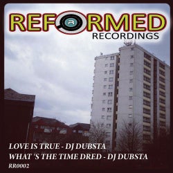 Love is True / What's the time Dred