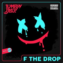 F The Drop