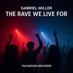 The Rave We Live For