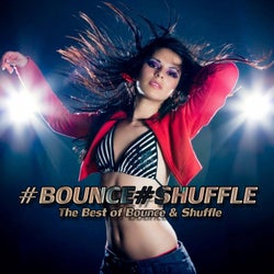 #Bounce#Shuffle