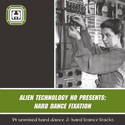 Alien Technology Hq presents: Hard Dance Fixation