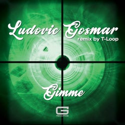 Gimme (T-Loop Remix)