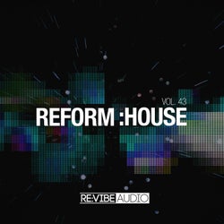 Reform:House, Vol. 43