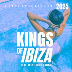 Kings of Ibiza 2025 (Real Deep Touch Downs)